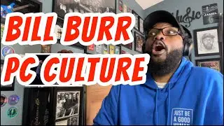 Bill Burr - PC Culture | REACTION