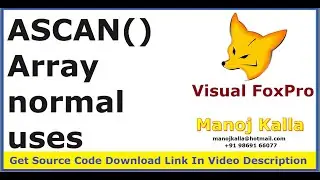 vfp ascan normal | foxpro ascan | scan array element | Array ASCAN in visual foxpro | ASCAN()