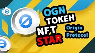 OGN ТОКЕН ОБЗОР Origin Protocol | СУПЕР платформа NFT | Настоящий рынок DeFi