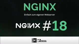 #18 NGINX - Einfach & Schnell zum eigenen Webserver