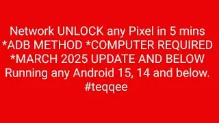 Network unlock any Google pixel 6,7,8,9 pro fold etc running Android 15 and below in 5 mins 