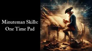 Minuteman Skills Part #3 - One Time Pad