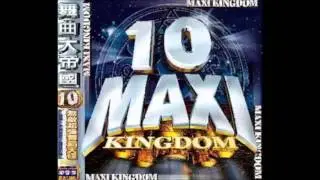 MAXI KINGDOM 舞曲大帝國 10 - OEO CANDY