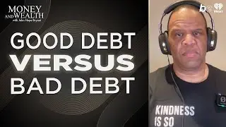 All About Debt: The Good The Bad And why Good Debt Is Important