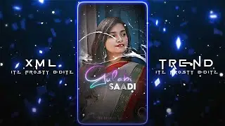 😍Gulabi Saadi💖 || New XML File🌈✨ || New Trend XML💫💯 || XML Presets🎟️💦 ||