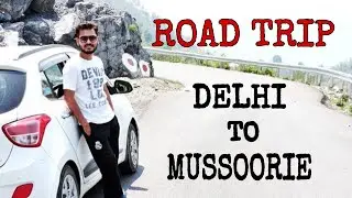 Road Trip Day 1 & 2: Delhi To Mussoorie | Kempty Fall | Lal Tibba | 2017 | vlog #8