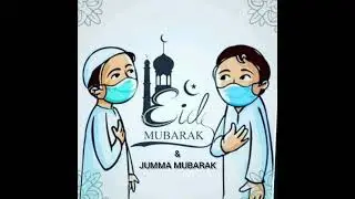 JUMMA MUBARAK | EID MUBARAK | JUMMA & EID MUBARAK WHATSAPP STATUS 2021| EID MUBARAK & JUMMA MUBARAK