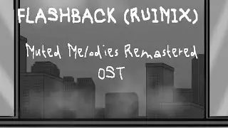 Friday Night Funkin' : Flashback (Ruimix) - Muted Melodies REMASTERED OST