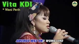 Vita - Wes Wani Perih   |   Official Video