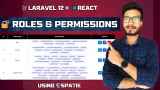 Full Roles & Permissions System in Laravel 12 + React + Inertia Spatie Package Deep Dive
