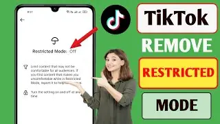 How to Disable Restricted Mode on TikTok to Access All Content (2025)