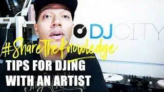 How to DJ With an Artist | Share the Knowledge