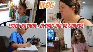 ESTOY RAYADA + ÚLTIMO DÍA DE GUARDE