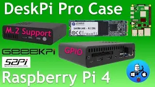 DeskPi Pro. Big Improvements to an already excellent case. Raspberry Pi 4.