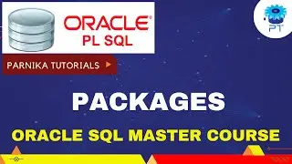 Packages in PL/SQL | Oracle PL/SQL - Packages Tutorial Videos 2023 | Parnika Tutorials