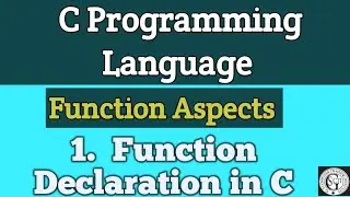 Function Aspects in C | Function Declaration in C Programming language.