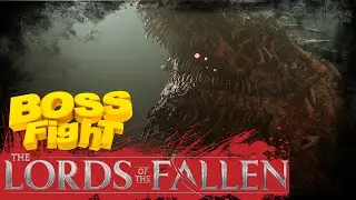 lords of the fallen boss fight The Congregator of Flesh