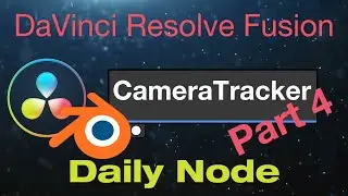DaVinci Resolve Fusion Camera Tracker Node - Part 4 (Exporting Camera Track to Blender)