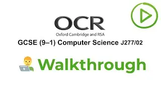 GSCE Computer Science Exam 2022 Walkthrough (OCR J277/02)