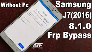 Samsung Galaxy J7 (2016) Frp Bypass 