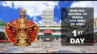 Santo Nino Novena Day 1: The POWER of Faith and Tradition. Novena to Señor Sto Niño.