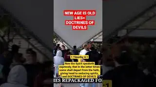 ARE YOU INTO NEW AGE TEACHINGS?-- THEY ARE OLD LIES ( DOCTRINES OF devils