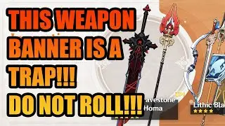 THE NEW WEAPON BANNER IS A TRAP!!! DO NOT ROLL ON IT!!! | Genshin Impact