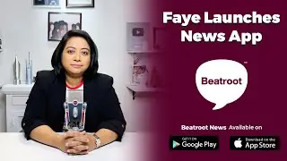 Faye launches news app - Beatroot News