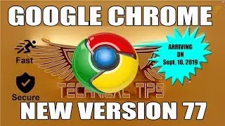 Chrome 77 - What’s New in Google Chrome Version 77