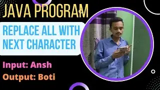 Replace all characters with next character | string in java | icse | semester 2 | computer