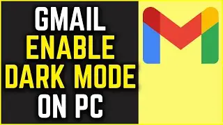 How To Enable Dark Mode In Gmail on PC | Gmail Dark Mode