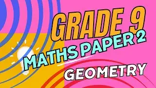 Grade 9 Mathematics Paper 2 - Geometry