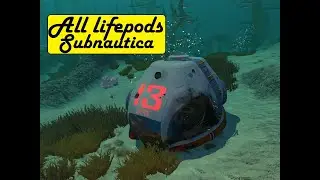 Subnautica all lifepods. Subnautica все спасательные капсулы.