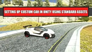 Custom Car Creation In Unity Using Standard Assets | How To Create Car In Unity 3d