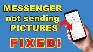 How to Fix Messenger Not Sending Pictures? Fix Not Sending Photo/Image 2023