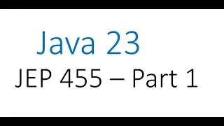 java 23 JEP 455 P1, Primitive Types in Patterns, instanceof, and switch  - Part 1