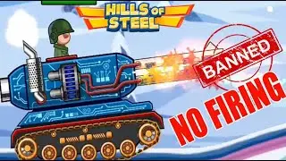 HILLS OF STEEL : NO FIRING CHALLENGE