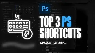 Top 3 Favorite Photoshop Shortcuts (Common + Advanced) [MacOS]