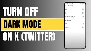 How To Turn Off Dark Mode On X (Twitter) ?