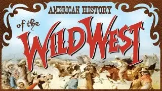 American History of the Wild West - excerpt