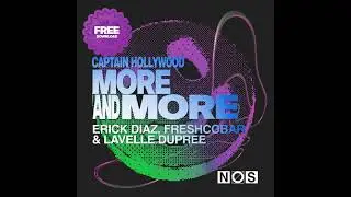 Captain Hollywood Project - More and More (Erick Diaz, Freshcobar and Lavelle Dupree Remix)
