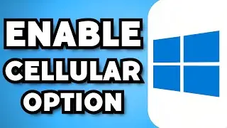 How To Enable Cellular Option In Windows (2024 Guide)