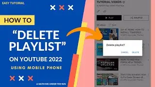 HOW TO DELETE PLAYLIST ON YOUTUBE | USING MOBILE PHONE | EASY TUTORIAL 2022