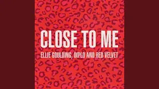 Close To Me (Red Velvet Remix)