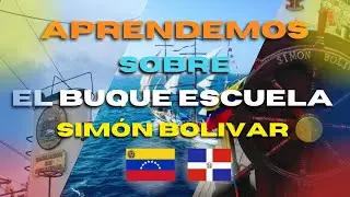 Aprendemos sobre el BUQUE ESCUELA SIMON BOLIVAR, visita a Republica Dominicana 2024