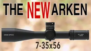 Arken 7-35x56 EP5 Gen2 . On sale NOW