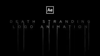 Death Stranding logo animation in After Effects