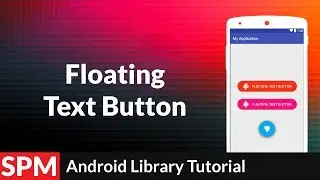 Floating Text Button in Android App | Android Studio 2.3.3 | Android Libraries Tutorials
