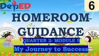 Grade 6 Homeroom Guidance Quarter 2 – Module 5: My Journey to Success