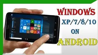 How to run Windows on android phone